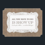 Convites Burlap Funny Bridesmaid / Proposta de Madrinha de<br><div class="desc">"TUDO O QUE VOCÊ TEM QUE FAZER É MOSTRAR (e algumas outras...  coisas pequenas)" "Você será minha Madrinha de casamento?" "Madrinha de casamento",  "Matrão de honra" ou "Bridesmaid",  cartões de aluguel rusticidade do país.</div>