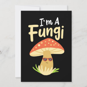 Convites Caçador de Cogumelos Eu Sou Um Fungo Cogumelo