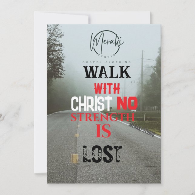 Convites Caminhe com cristo sem força perdida" T-Shirt (Frente)