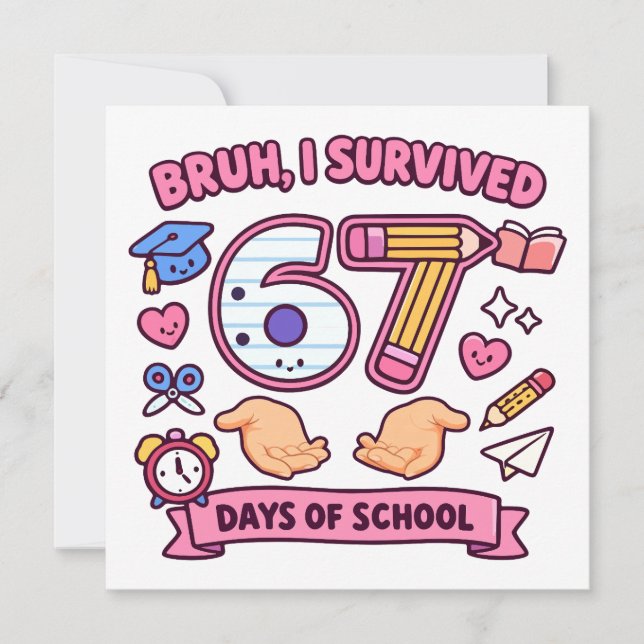 Convites Cara, eu sobrevivi 67 dias de aula (Frente)