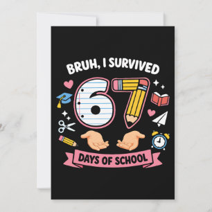 Convites Cara, eu sobrevivi 67 dias de aula