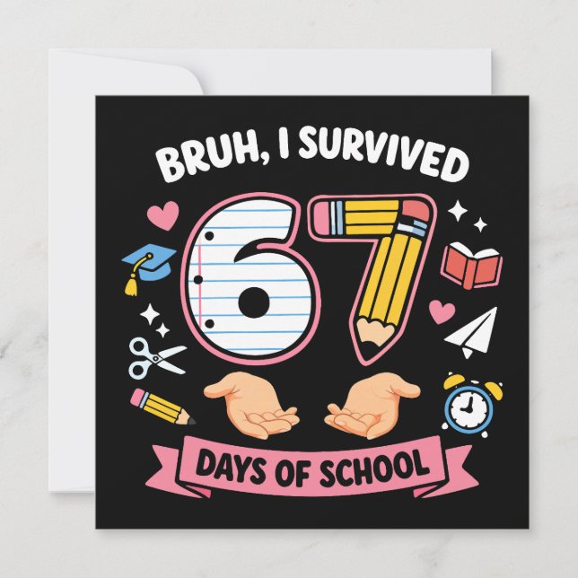 Convites Cara, eu sobrevivi 67 dias de aula (Frente)