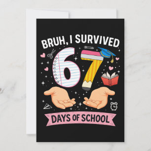 Convites Cara, eu sobrevivi 67 dias de aula
