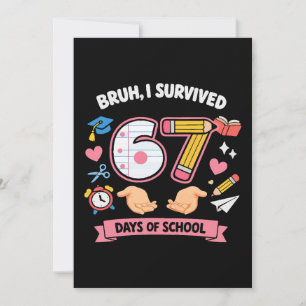 Convites Cara, eu sobrevivi 67 dias de aula