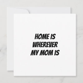 Convites Casa é onde minha mãe está