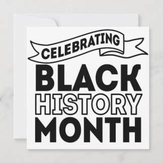 Convites Celebrating Black History Month