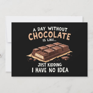 Convites Chocolate Engraçado Dizendo Um Dia Sem Chocolate C