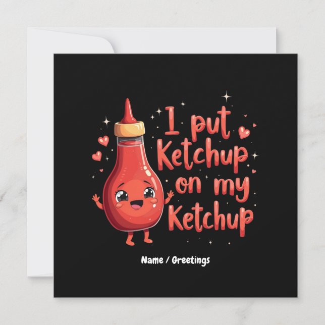Convites Coloquei Ketchup no meu Ketchup Engraçado (Frente)