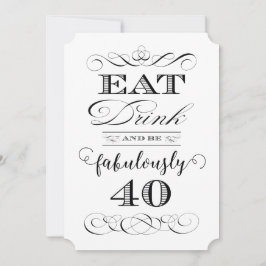 Convites Coma uma bebida no aniversário de 40 anos e seja f