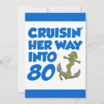 Convites Cruising Her Way Into 80 Invite<br><div class="desc">Cruising Her Way Into 50 cool birthday invite featuring a cartoon anchor. Celebrate someone turning fifty with this cool,  boat themed invitation. Great for someone who is about to take a cruise or that loves boats.</div>