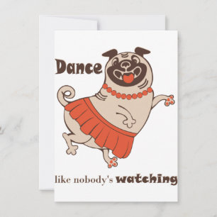 Convites Dança como se ninguém estivesse assistindo Pug Gir