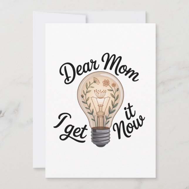 Convites Dear Mom, I Get It Now (Frente)