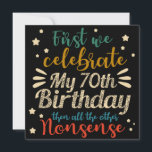 Convites decorative vintage awesome 70th birthday<br><div class="desc">Colorful Decorative vintage colored Happy 70th birthday design with funny humorous phrase as First we celebrate my 70th birthday then all the other nonsense for celebrating the birthday of your loved ones for example your grandma,  grandpa,  father,  mother,  uncle or aunt. Happy 70th birthday gift idea.</div>