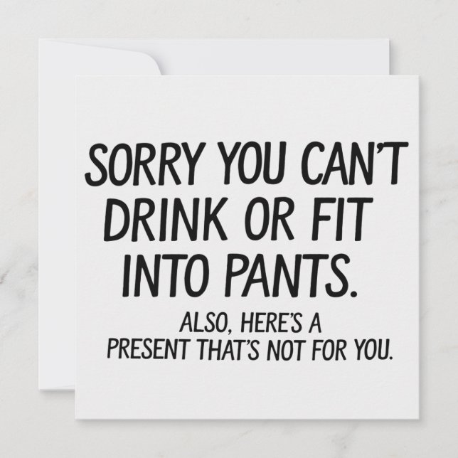 Convites Desculpe Não Poder Beber Ou Usar Calças Na Gravide (Frente)