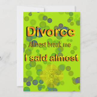 Convites Divorciar quase me derrotou, eu disse quase