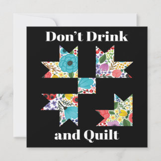 Convites Dont Drink Quilt Sewing Funny Quilting Gift