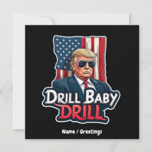 Convites Drill Baby Drill Trump 2025 Independência da Améri