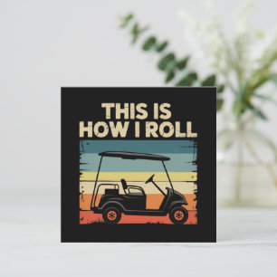 Convites É assim que eu rolo carrinho de golfe engraçado go