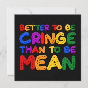 Convites É melhor ser Cringe do que ser médio