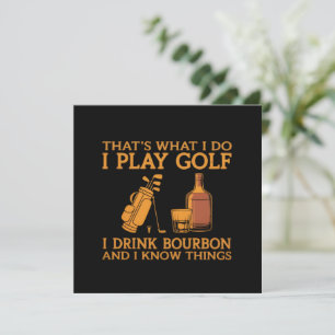 Convites É o que eu faço, jogo golfe, bebo bourbon