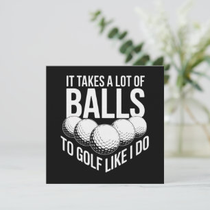 Convites É preciso muita coragem para jogar golfe como eu f