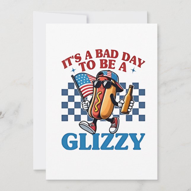 Convites É um Dia Ruim para ser uma Camiseta Glizzy 4 de Ju (Frente)