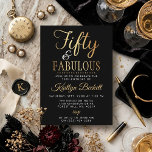 Convites Elegant Fifty and Fabulous! 50th Birthday Party<br><div class="desc">Celebrate a half-century of style with these sophisticated "Fifty & Fabulous" birthday party invitations. Featuring a striking high-contrast design, this invite pairs a deep black background with a shimmering faux gold foil script that exudes elegance and luxury. This template is fully customizable, allowing you to easily update the name, date,...</div>