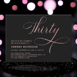 Convites Elegante Script Trinta e Rosa aniversário de 30 an<br><div class="desc">Celebrar um marco na moda com o Convite para aniversário de 30 anos Negro Dourado do Elegante Script Trinta Rosa. Com uma luxuosa mistura de ouro rosa e preto com roteiro elegante, esse convite capta perfeitamente a essência da sofisticação e do entusiasmo para um aniversário de 30 anos memorável partido....</div>