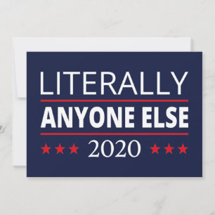 Convites Eleições 2020, Anti-Trump - Anyone Else III