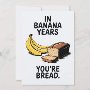 Convites Em Anos de Banana Você é Pão Aniversário Divertido