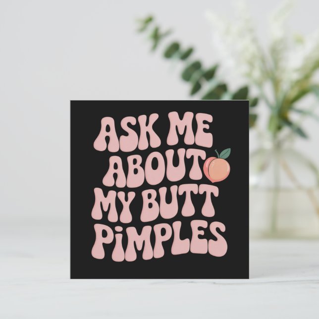 Convites Embarrassing Funny Inappropriate Butt Pimples Meme (Em pé/Frente)