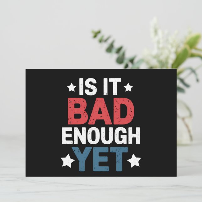 Convites Engraçado É Suficientemente Ruim Ainda Que Polític (Em pé/Frente)