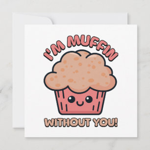 Convites Estou Muffin Sem Você! Desenho Animado de Muffin F