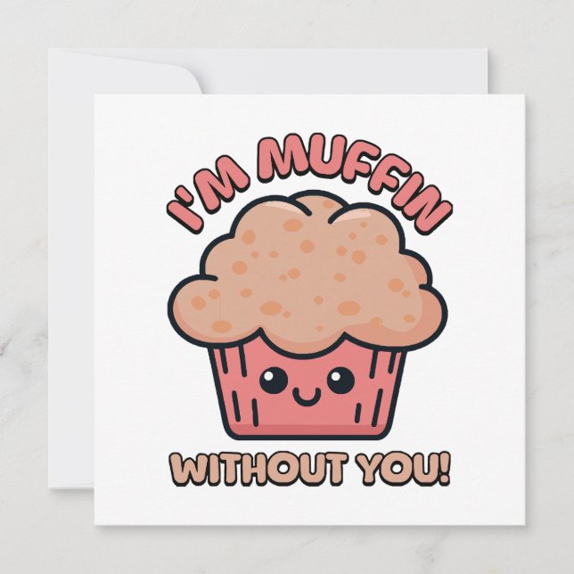 Convites Estou Muffin Sem Você! Desenho Animado de Muffin F (Frente)