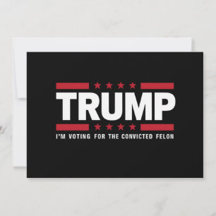 Convites Estou votando no réu condenado pró Trump 2024