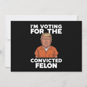 Convites Estou votando no réu condenado pró Trump 2024