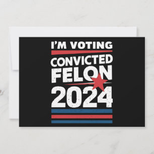 Convites Estou votando no réu condenado pró Trump 2024