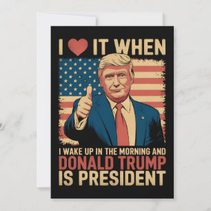Convites Eu amo quando acordo e Trump é presidente