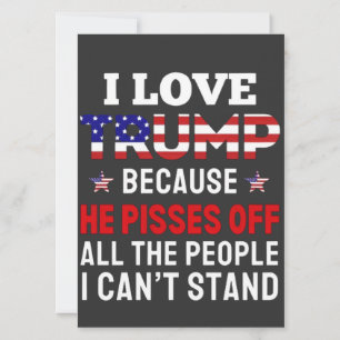 Convites "Eu Amo Trump Porque Ele Irrita Todas As Pessoas