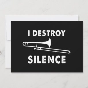 Convites Eu Destruo o Silêncio - Trombonista Tocador de Tro