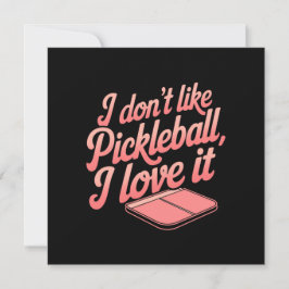 Convites Eu não gosto de Pickleball, eu adoro