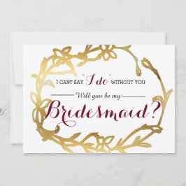 Convites Eu não posso dizer "Eu faço" sem você | Bridesmaid