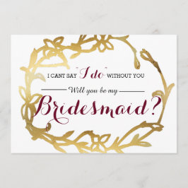 Convites Eu não posso dizer "Eu faço" sem você | Bridesmaid