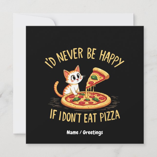 Convites Eu Nunca Serei Feliz Se Não Puder Comer Pizza Pers (Frente)