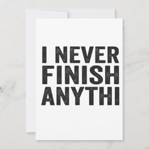 Convites Eu Nunca Termino Nada Engraçado E Saúde Mental