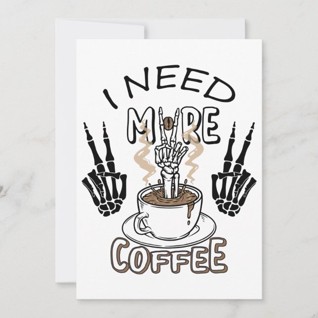 Convites Eu preciso de mais camisa de café Roupas estéticas (Frente)