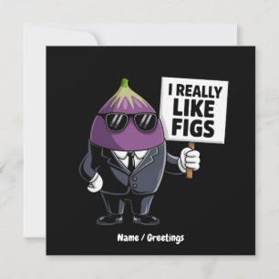 Convites Eu Realmente Gosto de Figuras Engraçadas de Figos 