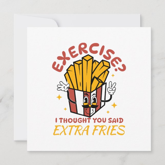 Convites Exercício Eu Achei Que Você Disse Batatas Fritas E (Frente)