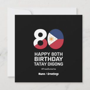 Convites Feliz 80 Birthday Tatay Digong Free Duterte
