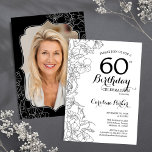 Convites Festa de aniversário 60ª Floral Branca Preta<br><div class="desc">Convite de aniversário preto branco floral 60º com sua foto na parte traseira da placa. Elegante design moderno com desenhos botânicos desenhados em destaque e letra de script de tipografia. Simples trendy convida cartão perfeito para uma festa de na moda. Pode ser personalizado para qualquer idade. Impressos convites Zazzle ou...</div>